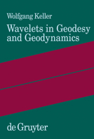 Wavelets in Geodesy and Geodynamics 3110175460 Book Cover