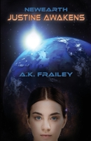 NEWEARTH: Justine Awakens B0B7QRGWZR Book Cover