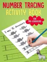 Number Tracing Activity Book for PreSchoolers: Traceable Number Workbook with Practice Pages: Counting 1 to 10 for Pre-K, Kindergarten & Kids Age 3-5 190856766X Book Cover
