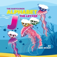 The Babyccinos Alphabet The Letter J 0645192058 Book Cover