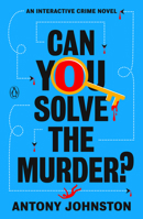 Can You Solve the Murder?: An Interactive Crime Novel 014313888X Book Cover