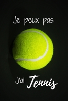 je peux pas j'ai tennis: cahier de notes pour un supporteur ou joueur de Tennis agenda 2020 carnet de notes lign� original et dr�le cadeau humoristique 120 pages au format 6�9 pouces. 1676393099 Book Cover
