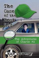 The Case of the Lost Kid 1607039214 Book Cover