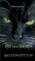 Die Nacht der Katzengöttin 3734506689 Book Cover