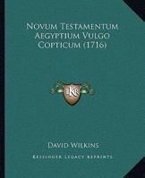 Novum Testamentum Aegyptium Vulgo Copticum 1166071383 Book Cover