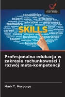 Profesjonalna edukacja w zakresie rachunkowosci i rozwój meta-kompetencji (Polish Edition) 6208553040 Book Cover
