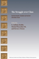 The Struggle over Class: Socioeconomic Analysis of Ancient Christian Texts 1628374152 Book Cover