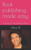 Book publishing made easy: easy steps for self publishing authors 1699130779 Book Cover