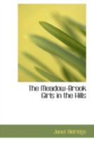 The Meadow-Brook Girls In the Hills; or, The Missing Pilot of the White Mountains 1516942671 Book Cover