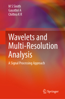 Wavelets and Multi-Resolution Analysis: A Signal Processing Approach 3031927494 Book Cover