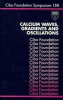 Calcium, Waves, Gradients and Oscillations 0471952346 Book Cover