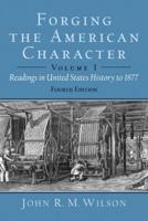Forging the American Character: Readings in United States History Since 1865, Volume 2 0135766613 Book Cover