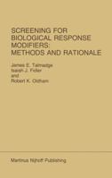 Screening for Biological Response Modifiers: Methods and Rationale (Developments in Oncology) 0898387124 Book Cover