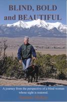 BLIND, BOLD and BEAUTIFUL 0692677798 Book Cover
