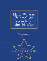 Maid, Wife Or Widow? 1163770035 Book Cover