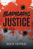 Barbaric Justice B0FFML6HDT Book Cover