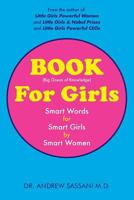 Book for Girls: Smart Words for Smart Girls by Smart Women 1546791892 Book Cover