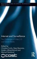 Internet and Surveillance: The Challenges of Web 2.0 and Social Media 0415633648 Book Cover