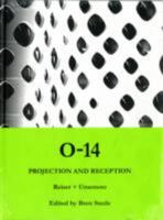 O-14: Projection and Reception: Reisser ] Umemoto; Edited by Brett Steele. 1907896082 Book Cover