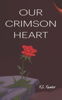 Our Crimson Heart B0H7LKFVWY Book Cover