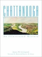 Chattanooga: An Illustrated History 1892724189 Book Cover