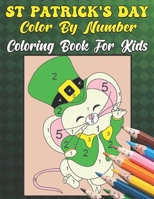 St. Patrick's Day Color by Number Coloring Book: St. Patrick's Day Activity Book for Kids Ages 4-8 st patricks day color by number B09SNMYFCV Book Cover