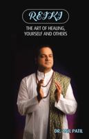 Reiki: The Art of Healing, Yourself and Others 1482889293 Book Cover