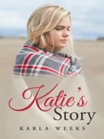 Katie's Story 1462737978 Book Cover