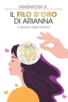 Il filo d'oro di Arianna: Il riscatto degli anti-Eroi (Italian Edition) B0DQR31ZN4 Book Cover