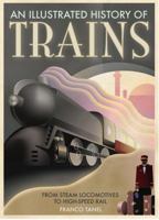 Trains: From Steam Locomotives to High-Speed Rail 8854008044 Book Cover