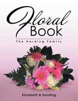 Floral Book: The Harding Family 1499013035 Book Cover