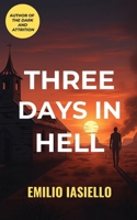 Three Days in Hell 1961504278 Book Cover