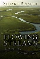 Flowing Streams: Journeys of a Life Well Lived 0310277191 Book Cover