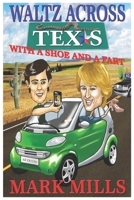 Waltz across Texas with a Shoe and a Fart 1520764480 Book Cover