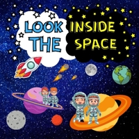 Look Inside The Space: See Inside The Space Uk English Planets Solar System Astronomy Book For Kids Present Gift B08SH41QXZ Book Cover