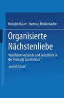 Organisierte Nachstenliebe: Wohlfahrtsverbande Und Selbsthilfe in Der Krise Des Sozialstaats 3531117025 Book Cover