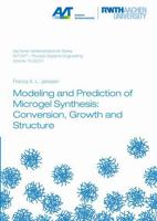 Modeling and Prediction of Microgel Synthesis: Conversion, Growth and Structure 395886404X Book Cover