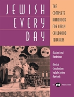 Jewish Everyday: The Complete Handbook For Early Childhood Teachers 0867050489 Book Cover