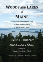 Woods and lakes of Maine;: A trip from Moosehead Lake to New Brunswick in a birch-bark canoe, to which are added some Indian place-names and their meanings 1734735821 Book Cover