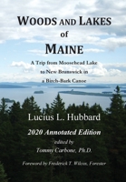 Woods and lakes of Maine;: A trip from Moosehead Lake to New Brunswick in a birch-bark canoe, to which are added some Indian place-names and their meanings 0912274077 Book Cover