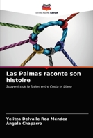 Las Palmas raconte son histoire: Souvenirs de la fusion entre Costa et Llano 6203596345 Book Cover