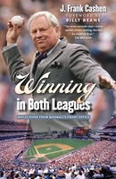 Winning in Both Leagues: Reflections from Baseball's Front Office 1496226666 Book Cover