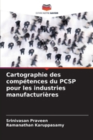 Cartographie des compétences du PCSP pour les industries manufacturières (French Edition) 6207916670 Book Cover