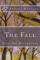 The Fall: Into the Wildnerness 1540581047 Book Cover