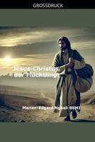 Jesus-Christus, der Flüchtling! (German Edition) B0DJN6NNGV Book Cover