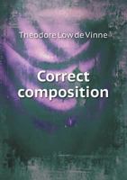 The Practice of Typography; Correct Composition. 1017982279 Book Cover