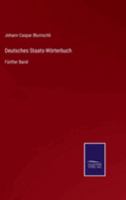 Deutsches Staats-Wörterbuch: Fünfter Band 3375109881 Book Cover