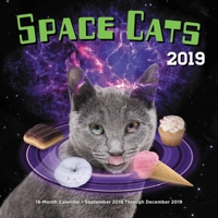 Space Cats 2019: 16-Month Calendar - September 2018 through December 2019 1631064738 Book Cover