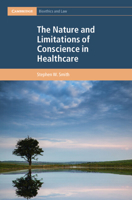 The Nature and Limitations of Conscience in Healthcare 1108490115 Book Cover