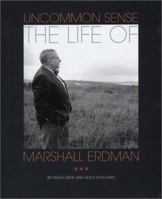 Uncommon Sense: The Life of Marshall Erdman 1931599319 Book Cover